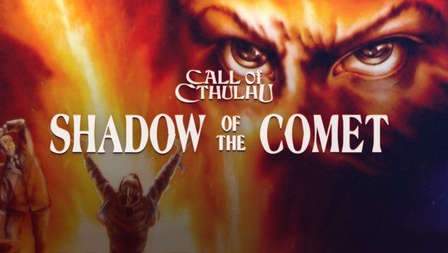 Call of Cthulhu: Shadow of the Comet Free Download
