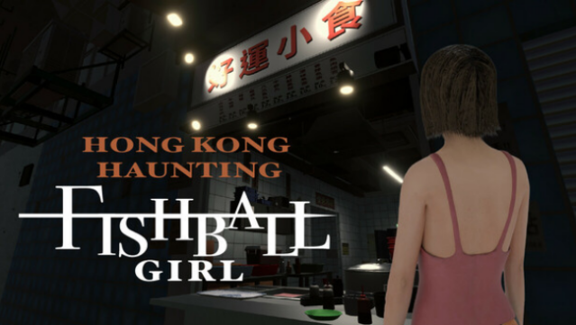 HONG KONG HAUNTING: FISHBALL GIRL Free Download