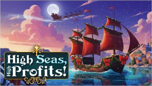 High Seas, High Profits! Free Download