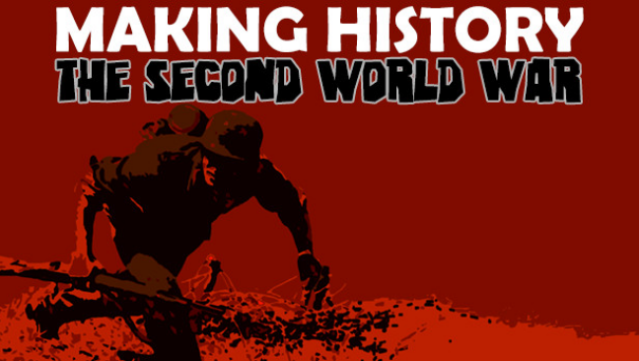 Making History: The Second World War Free Download