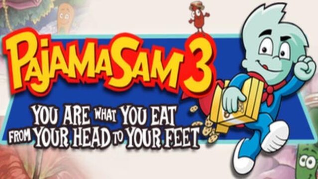 Pajama Sam : You Are What You Eat From Your Head To Your Feet Free Download
