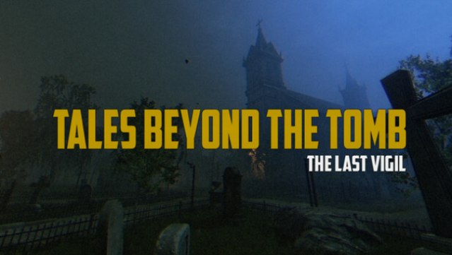 Tales Beyond the Tomb – The Last Vigil Free Download