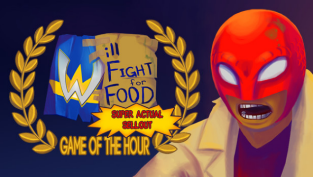 Will Fight For Food: Super Actual Sellout: Game Of The Hour Free Download