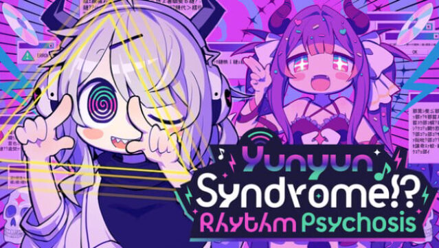 Yunyun Syndrome!? Rhythm Psychosis Free Download
