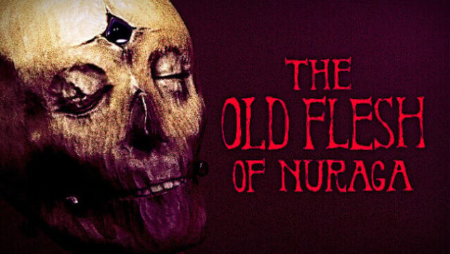 The Old Flesh of Nuraga Free Download